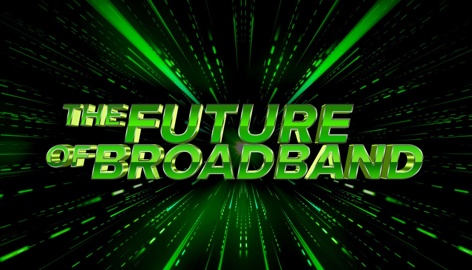 The Future of Broadband