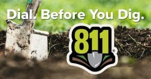 Dial 811. Before You Dig.